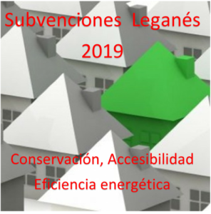 SUBVENCIONES PARA REHABILITACIÓN DE EDIFICIOS EN LEGANÉS PARA 2019